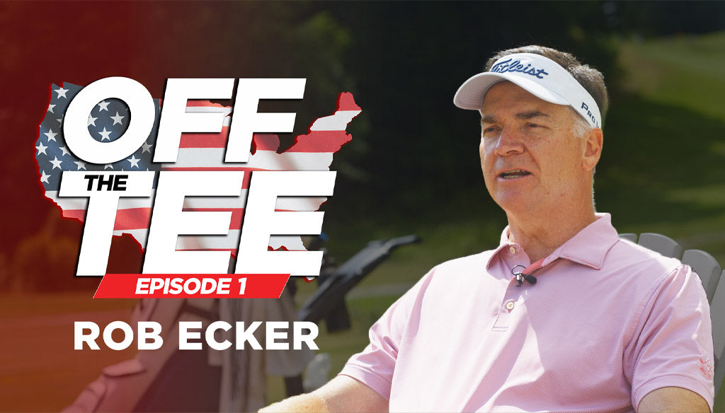 Off The Tee Ep.1 - Rob Ecker, Connecticut